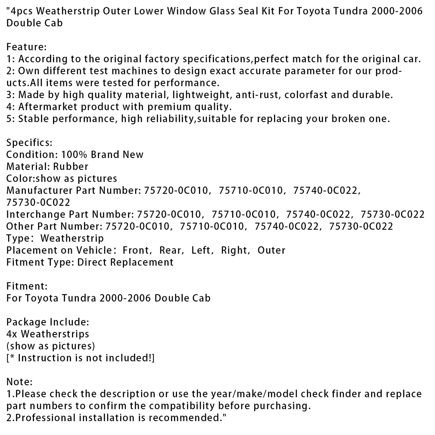 2000-2006 Toyota Tundra Double Cab 4-tlg. Dichtungsstreifen für unteres Außenfenster 75720-0C010