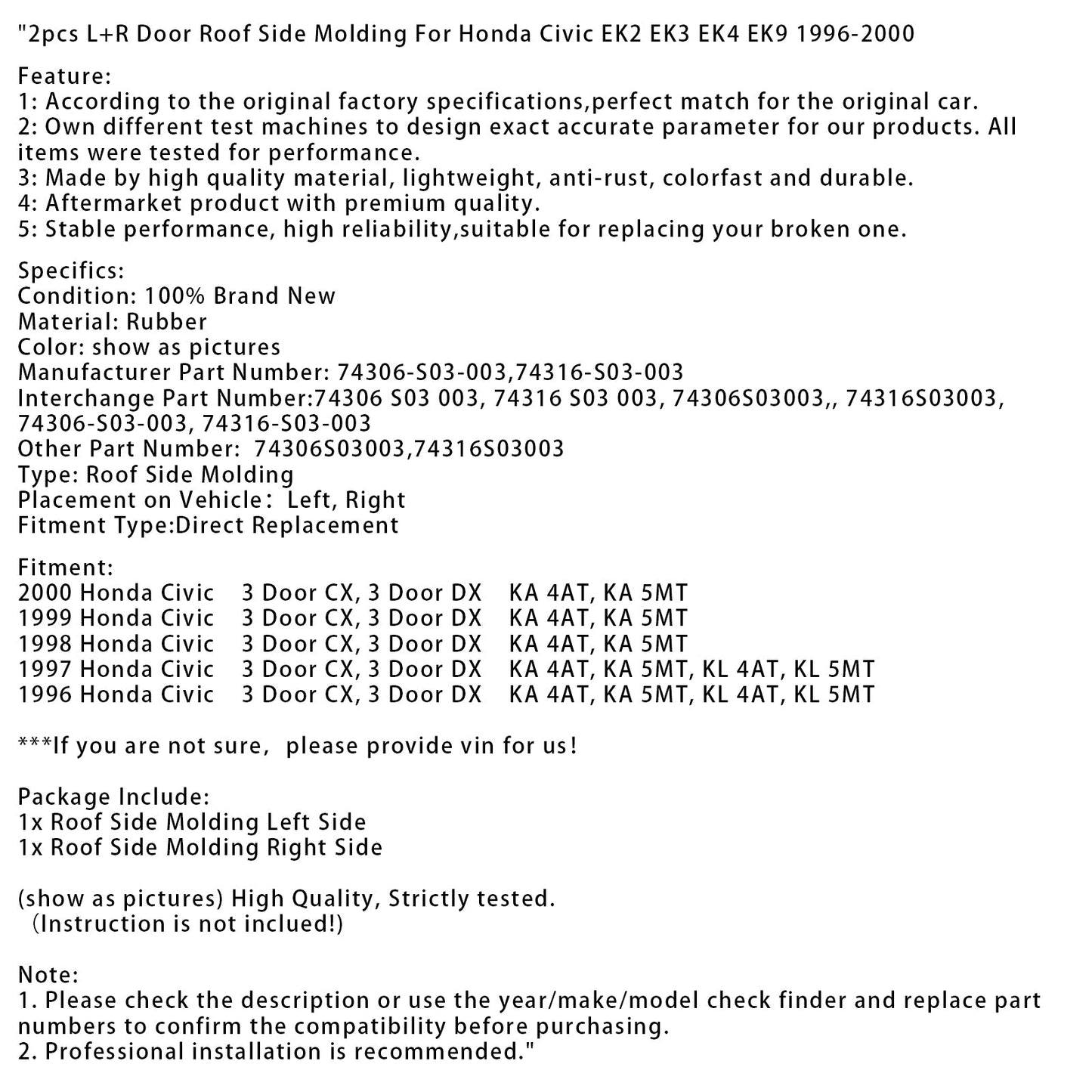 1996-2000 Honda Civic EK2 EK3 EK4 EK9 2 Stück L+R Türdach-Seitenleiste 74306-S03-003