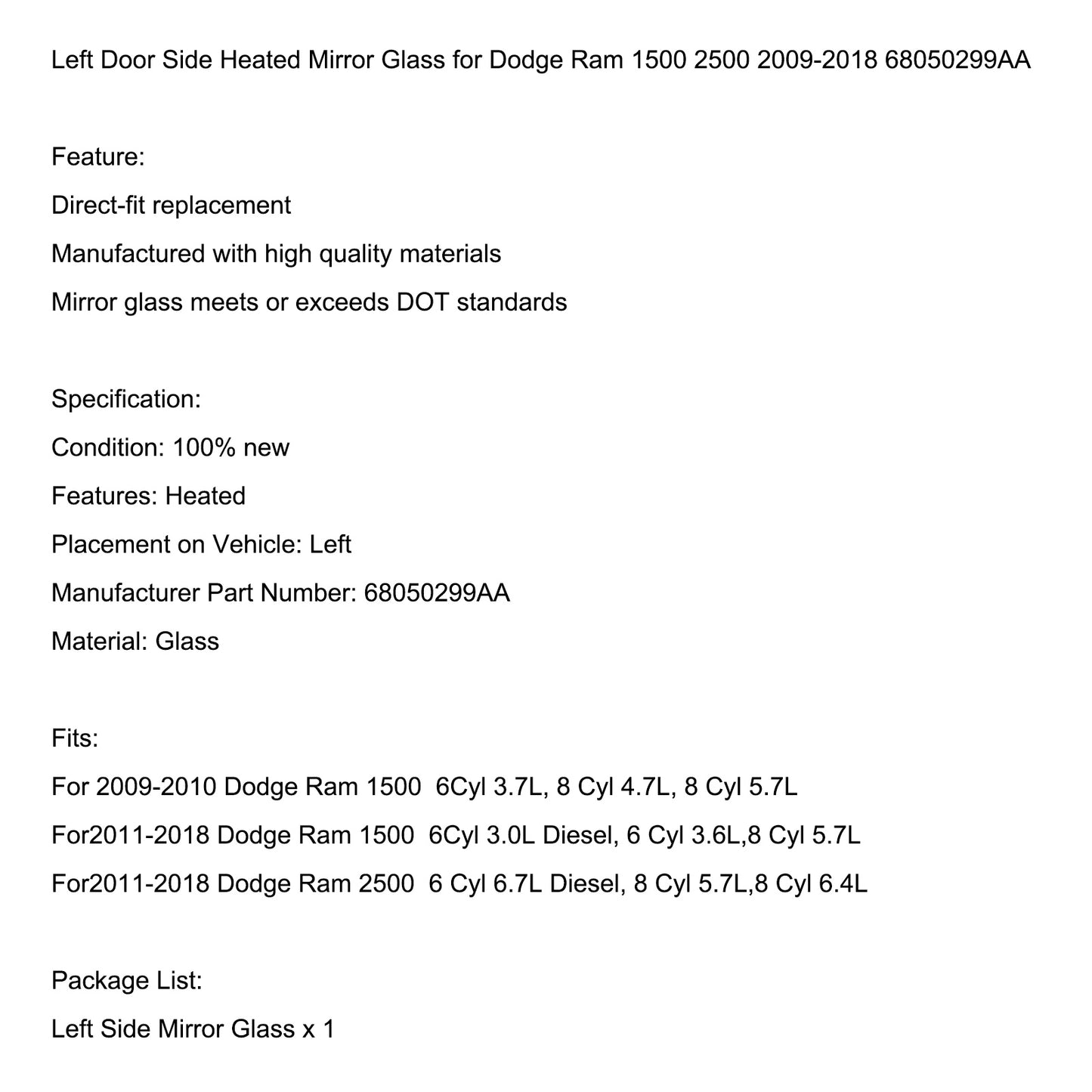 Left Door Side Heated Mirror Glass für Dodge Ram 1500 2500 2009-2018 68050299AA