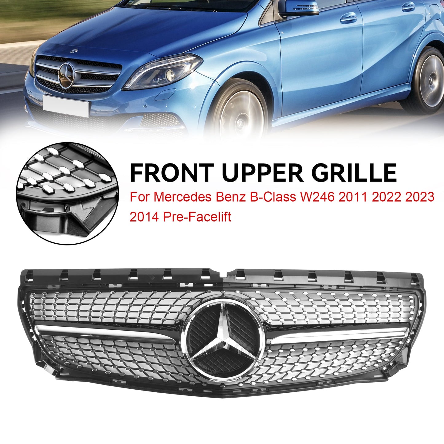 2011-2014 Mercedes Benz B-Klasse W246 Frontstoßstangengrill Diamant