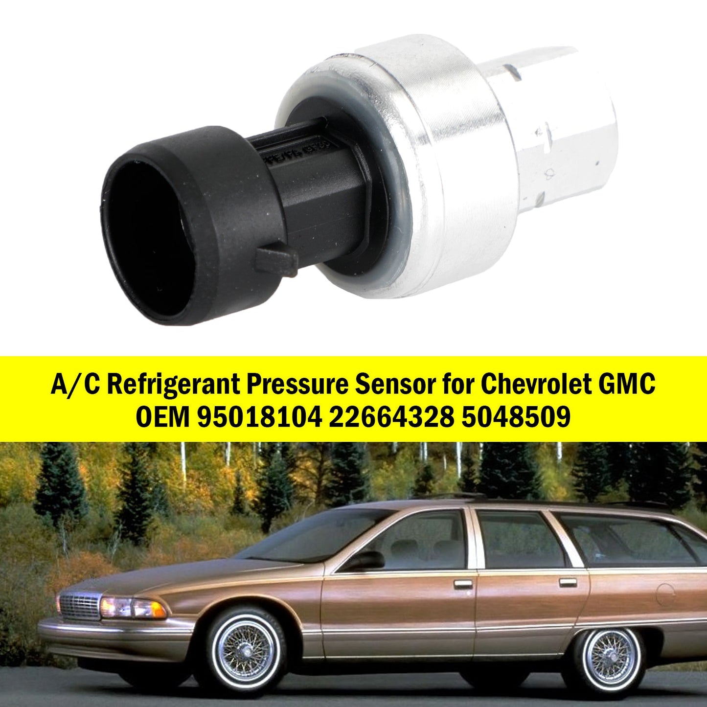 Capteur de pression de réfrigérant A/C pour Chevrolet GMC 95018104 22664328 5048509 générique