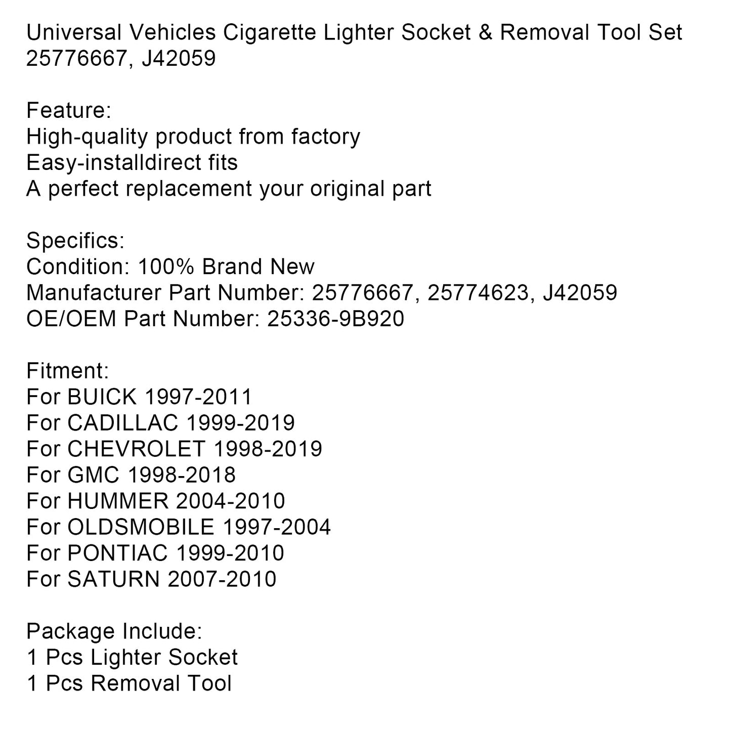 Universal Vehicles Zigarettenanzünder-Steckdose und Werkzeugsatz zum Entfernen 25776667 J42059