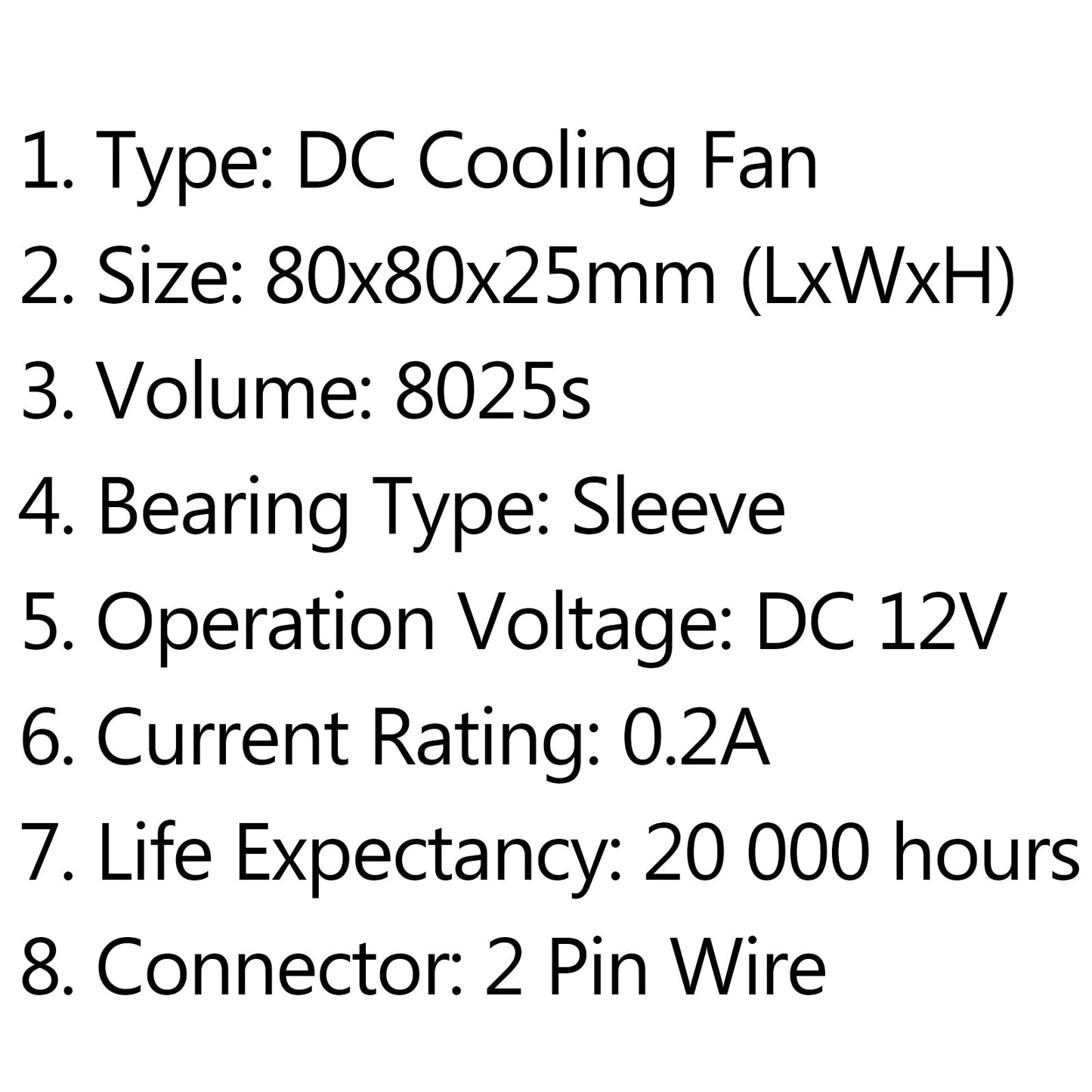 10 pièces DC Brushless refroidissement PC ordinateur ventilateur 12V 8025s 80x80x25mm 0.2A 2pin fil