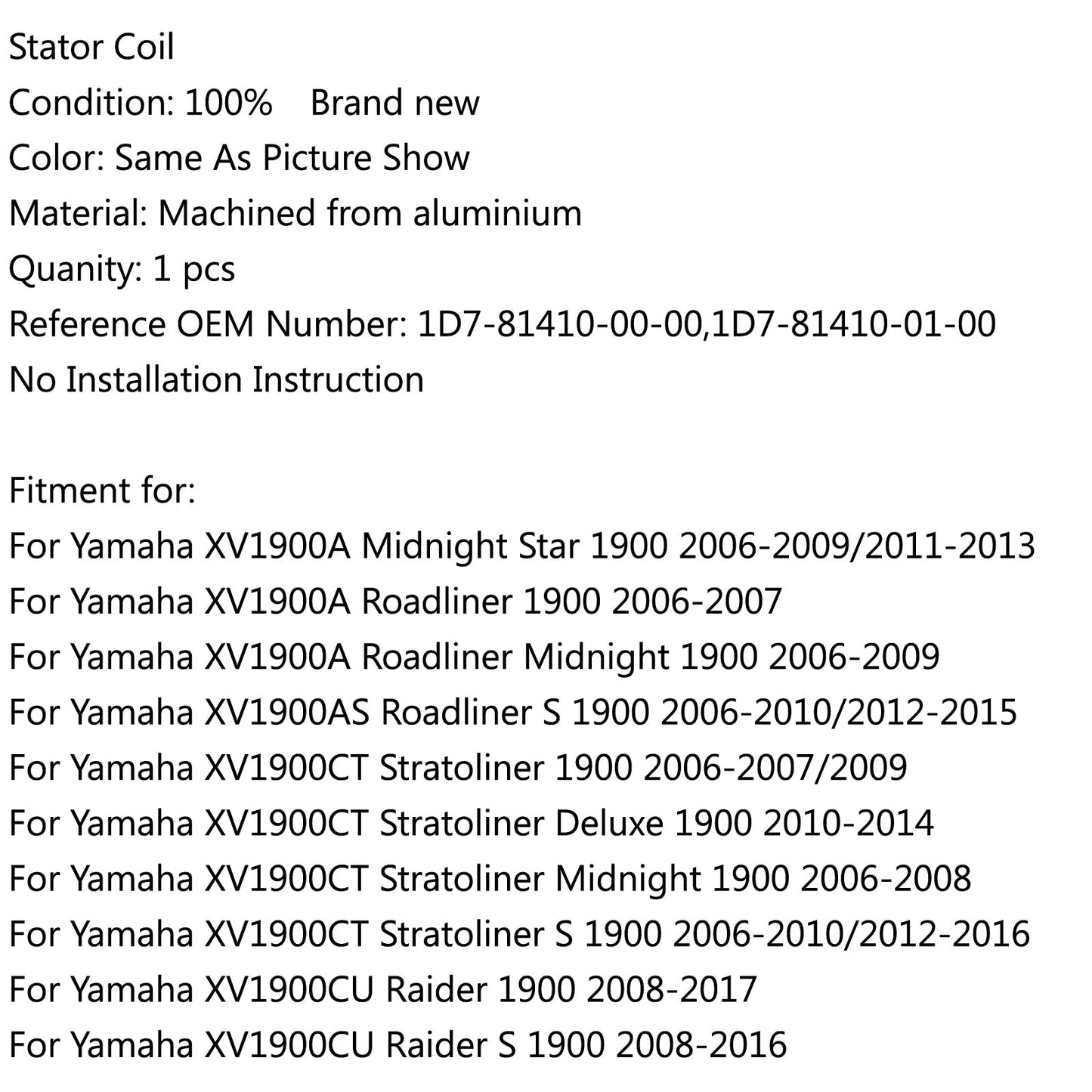 Statorspule für Yamaha XV1900A Roadliner XV1900AS XV1900CT Raider 1900 Generic