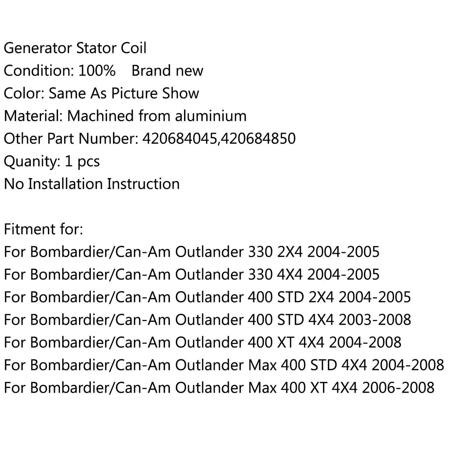 Bobine de stator de générateur d'aimant pour Bombardier/Can-Am Outlander 330 2x4 (04-2005) Générique