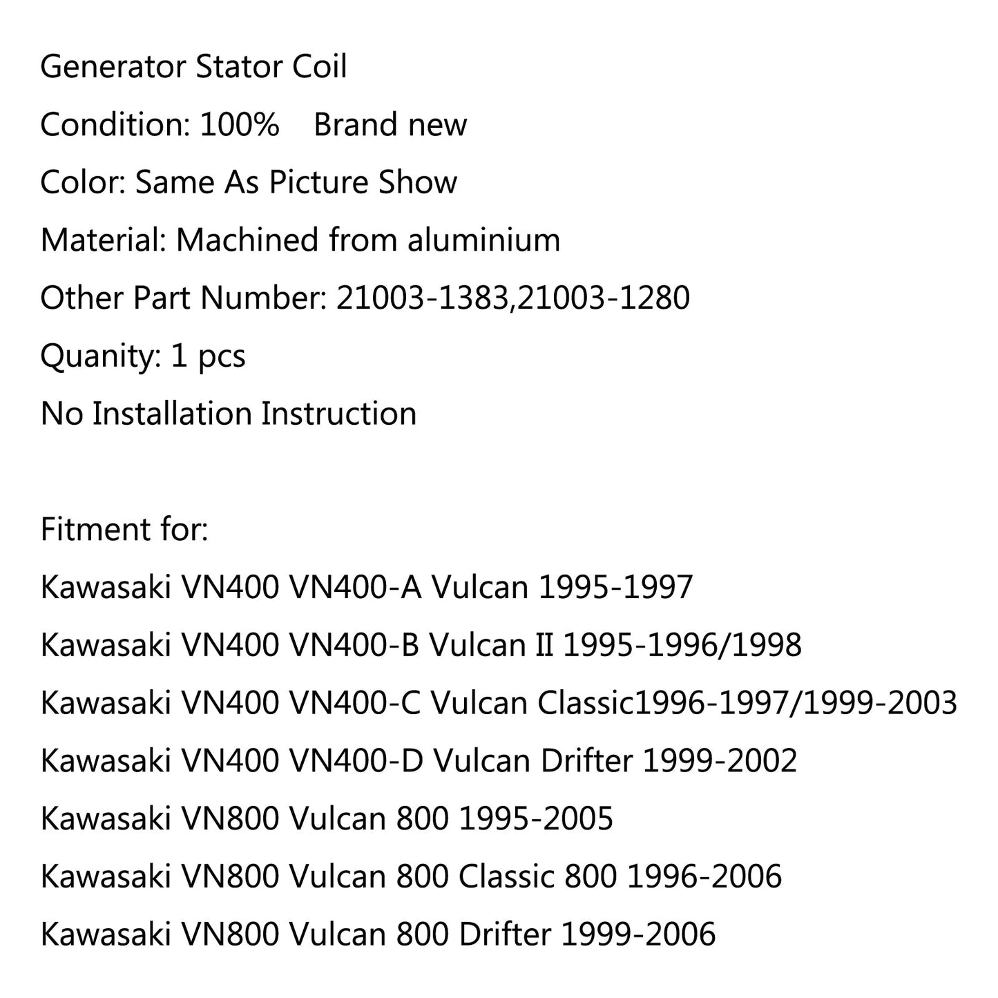 Generator Statorspule für Kawasaki VN400 800 Vulcan 800 (95-05) Klassiker 800 Generika