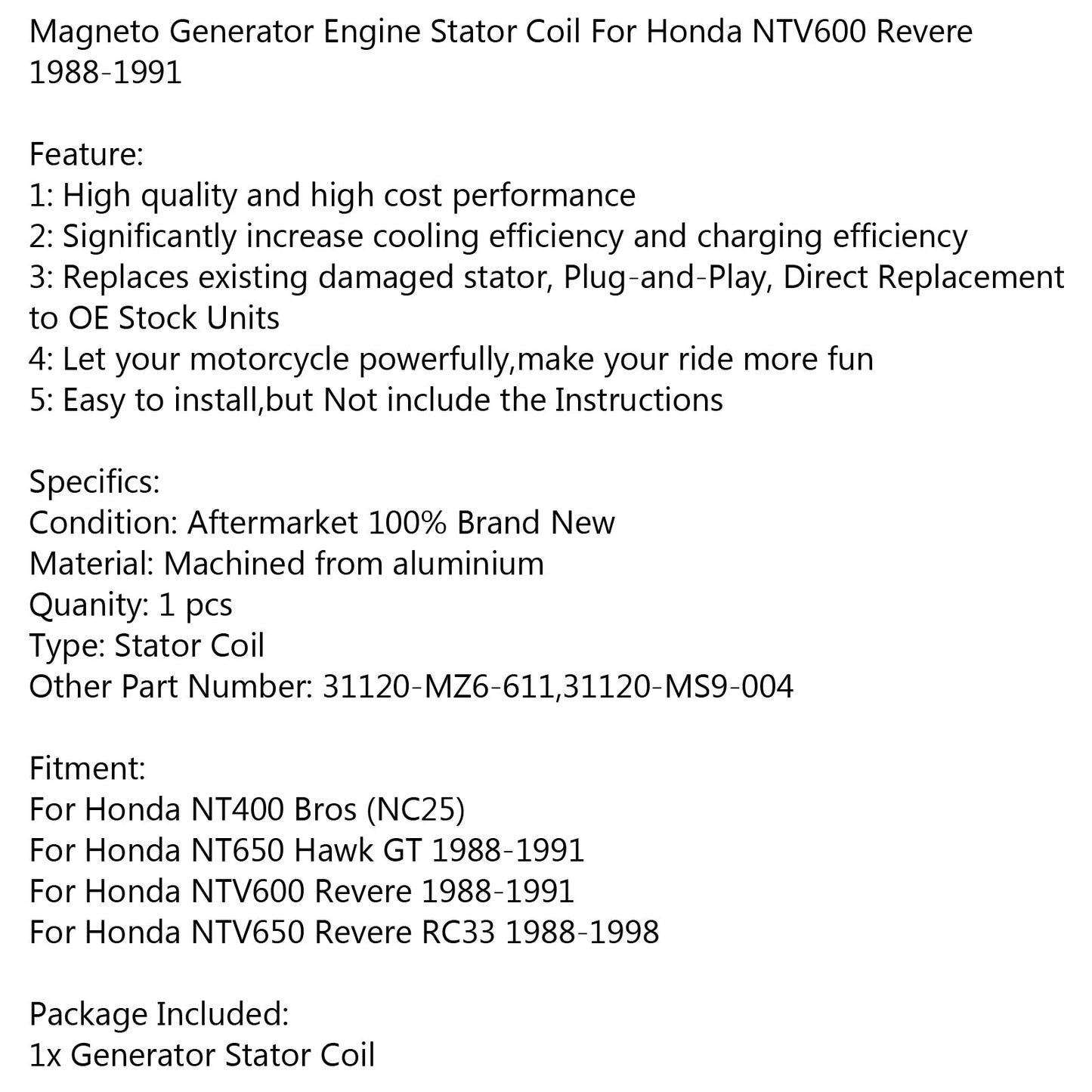 Generator Statorspule für Honda NTV650 Revere RC33 (88-98) NT650 HAWK GT (88-91) Generikum