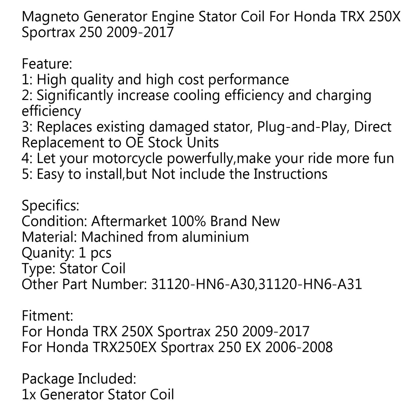 Generator Stator Coil 31120-HN6-A31 für Honda TRX250EX SPORTRAX 250 EX (06-08) Generikum