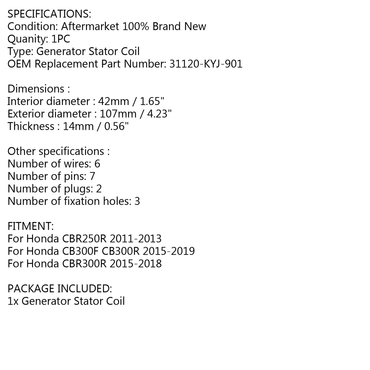 Générateur Stator pour Honda CBR R CB F 250 300 2012 2012 2013-2019 31120-kyj-901 Générique