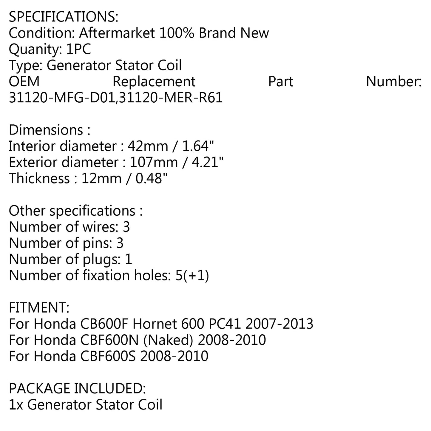 Generator Stator für Honda CB600F Hornet 600 PC41 2007-2013 CBF60 N/S 08-10 Generikum
