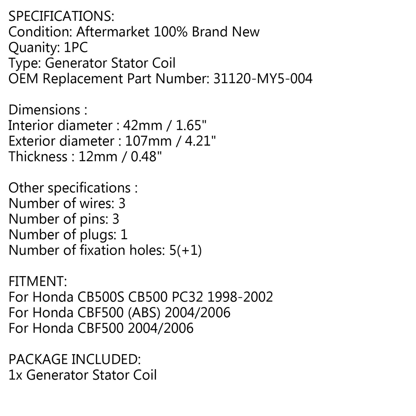 Generator Stator für Honda CB500S CB500 PC32 1998-2002 CBF500 ABS 2004/2006 Generikum
