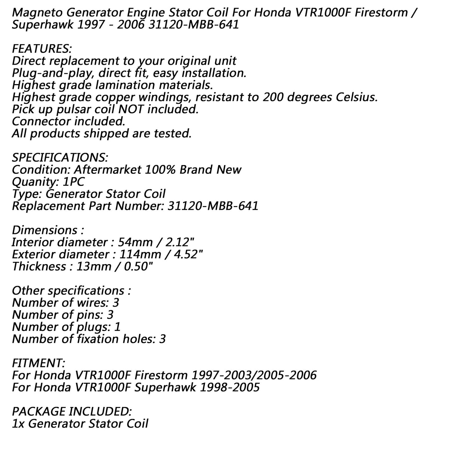 Bobine de stator 18 pôles pour Honda VTR1000F Firestorm/Superhawk 1997-2003/2005-2006 générique