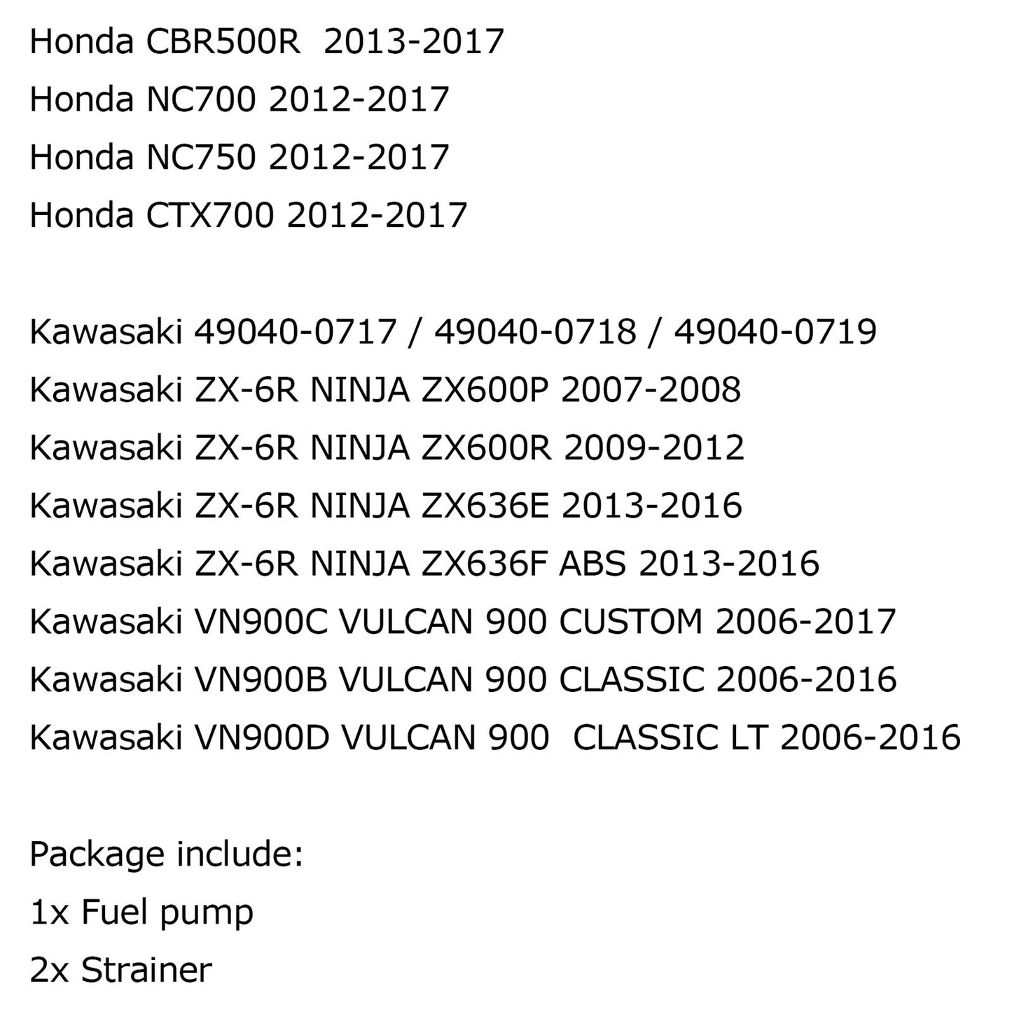 Kraftstoffpumpe passt an Kawasaki ZX-6R Ninja ZX600P/R ZX636E/F ABS 2007-2016 VN900B/D Generic
