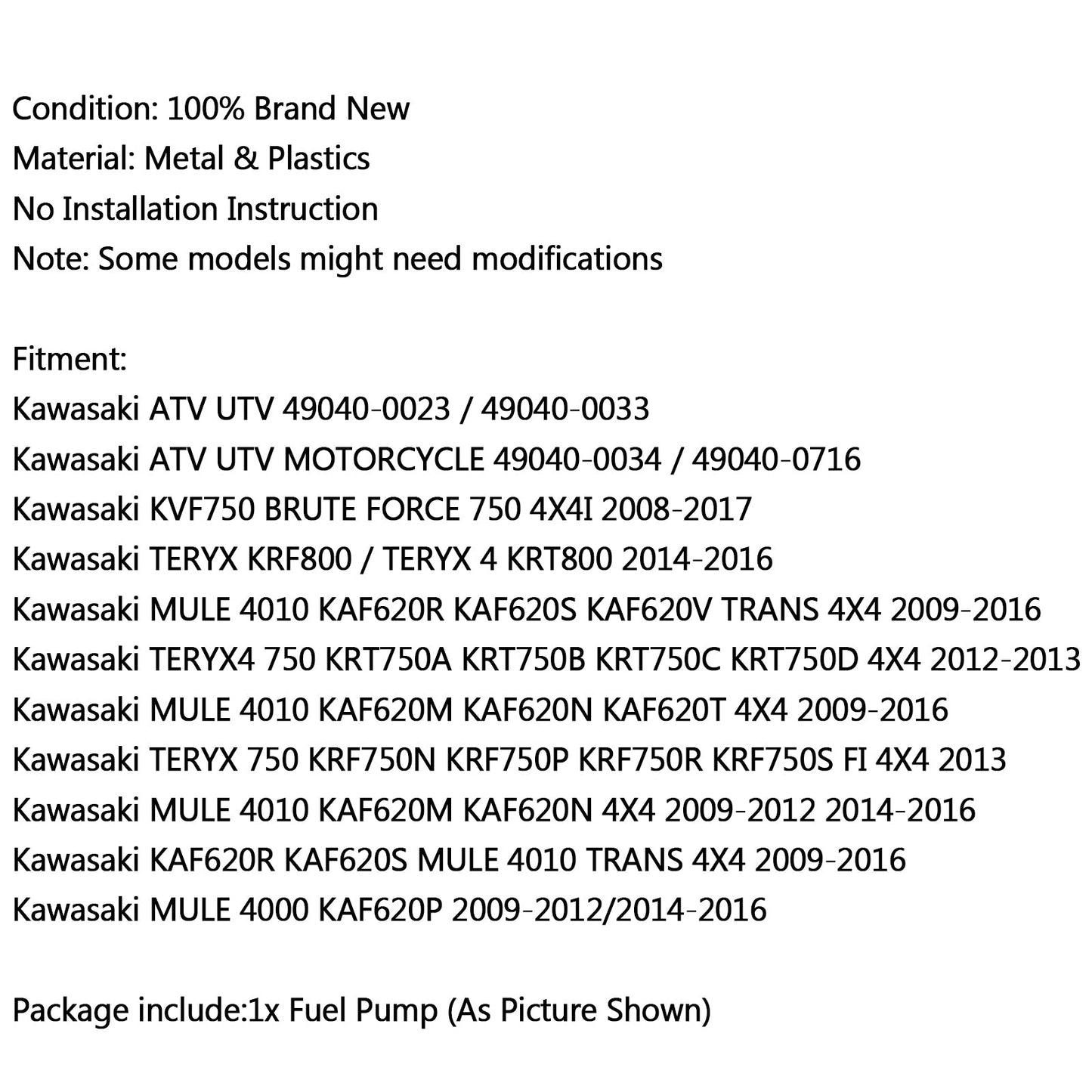 Kraftstoffpumpe für Kawasaki 49040-0023 ATV UTV TERYX 750 KRF800 MULE 4010 2010 Generic