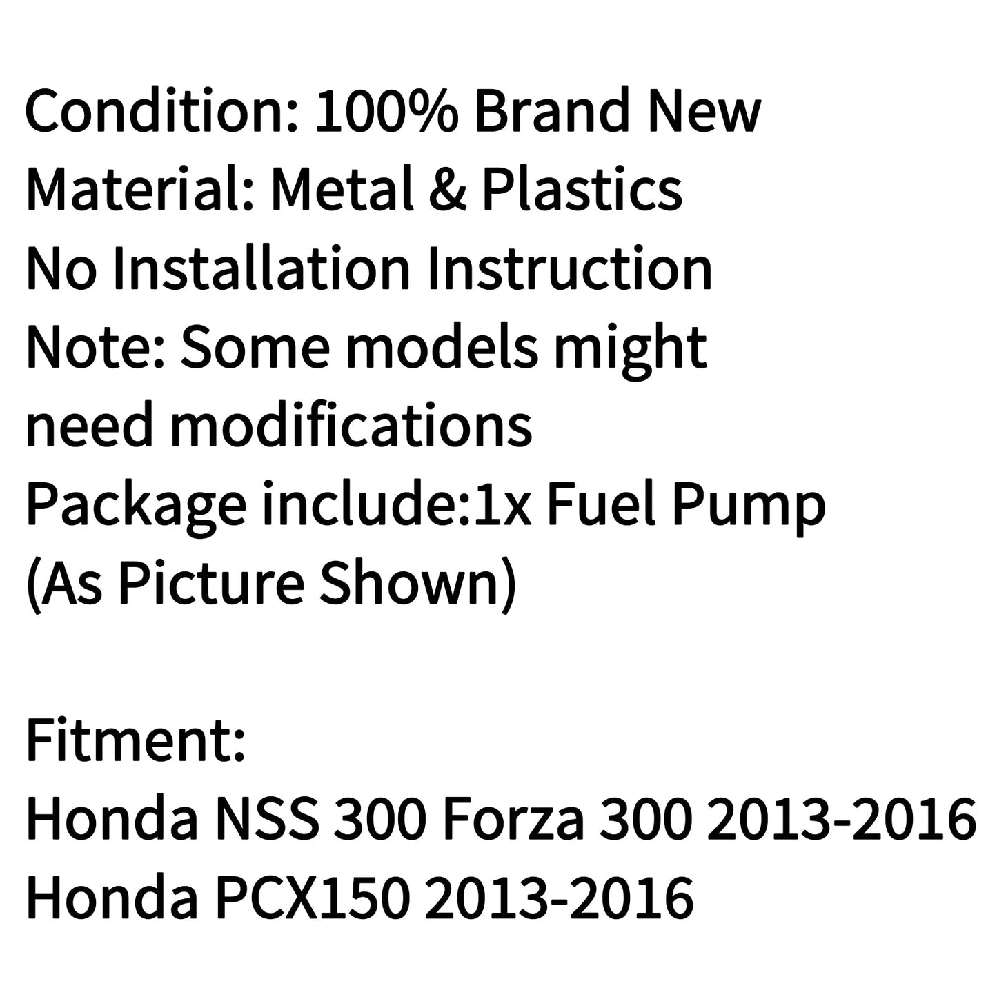 Pompe à essence dans le réservoir pour Honda PCX150 2013-2016 Honda NSS 300 Forza 300 2013-2016 générique