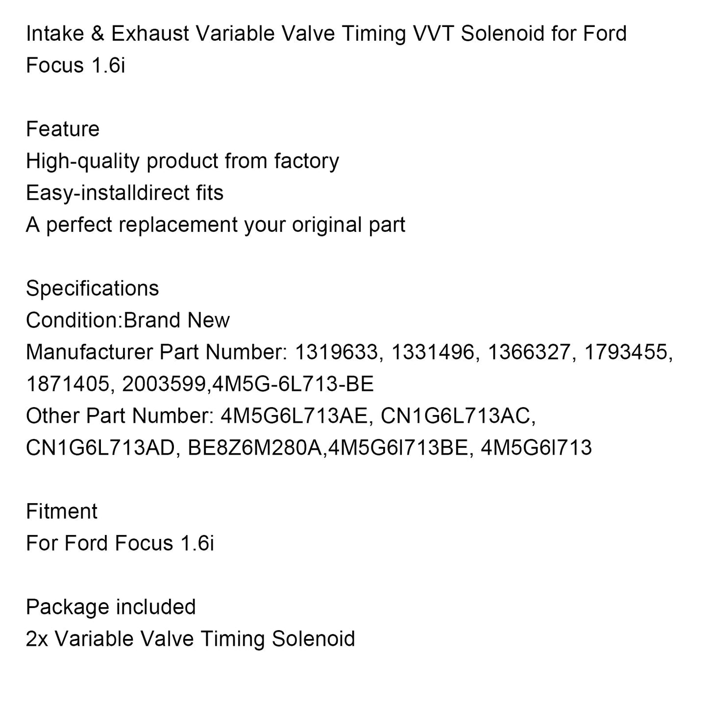 Ford Focus 1.6i Einlass- und Auslass-VVT-Magnetventil mit variabler Ventilsteuerung
