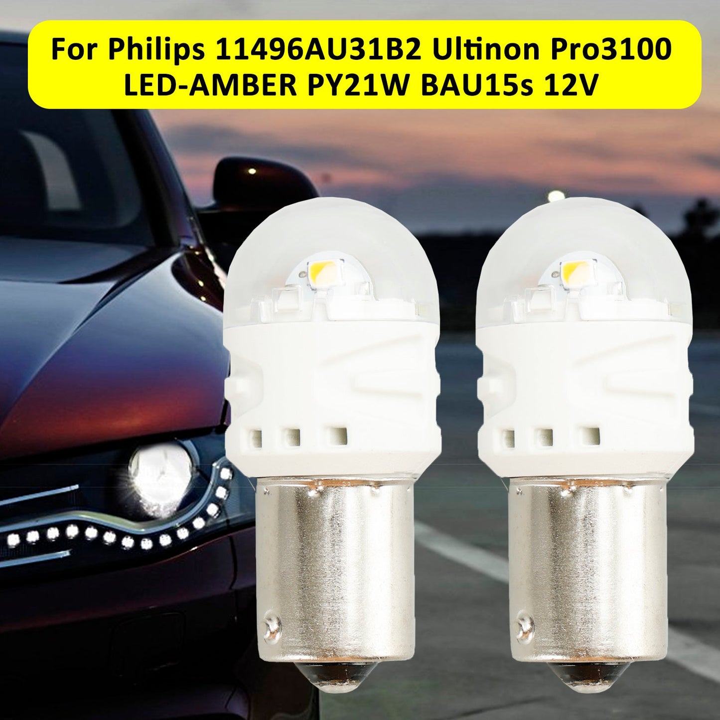 Für Philips 11496AU31B2 Ultinon Pro3100 LED-BERNSTEIN PY21W BAU15s 12V