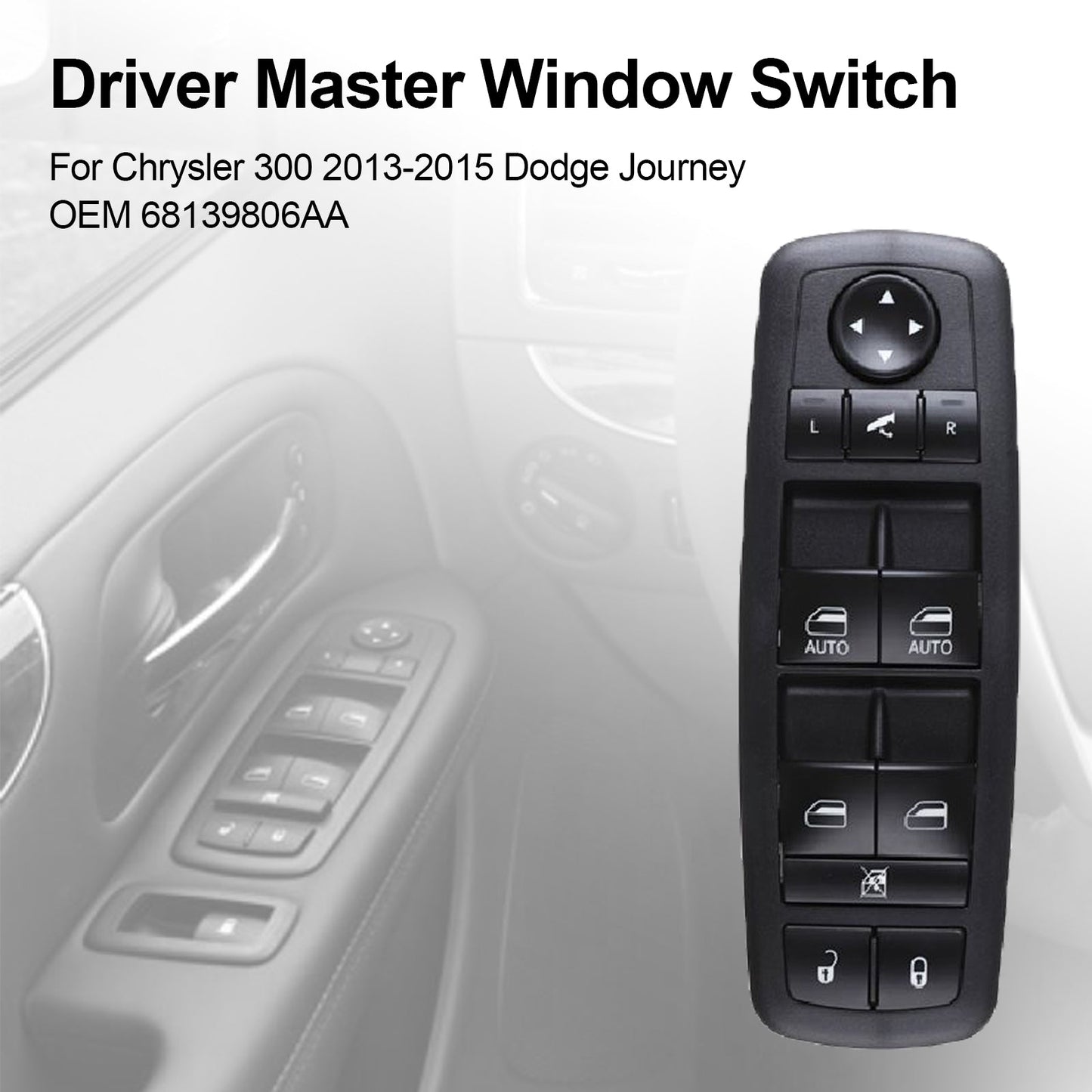 Commutateur de fenêtre principal conducteur pour Chrysler 300 2013-2015 Dodge Journey 68139806aa générique